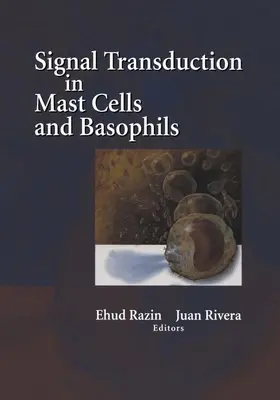 Rivera / Razin |  Signal Transduction in Mast Cells and Basophils | Buch |  Sack Fachmedien