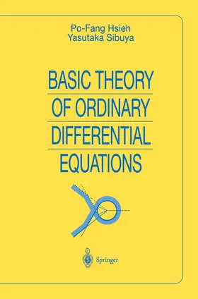 Sibuya / Hsieh |  Basic Theory of Ordinary Differential Equations | Buch |  Sack Fachmedien