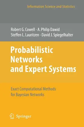 Cowell / Spiegelhalter / Dawid |  Probabilistic Networks and Expert Systems | Buch |  Sack Fachmedien