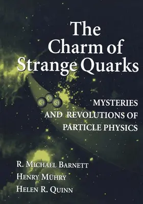 Barnett / Quinn / Muehry |  The Charm of Strange Quarks | Buch |  Sack Fachmedien