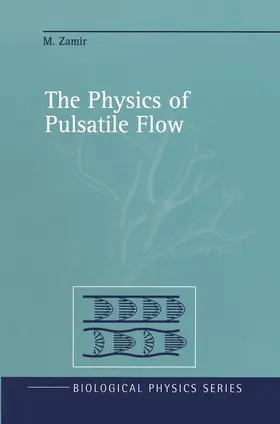 Zamir |  The Physics of Pulsatile Flow | Buch |  Sack Fachmedien