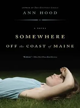 Hood |  Somewhere Off the Coast of Maine: A Novel | eBook | Sack Fachmedien