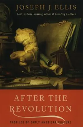 Ellis |  After the Revolution: Profiles of Early American Culture | eBook | Sack Fachmedien