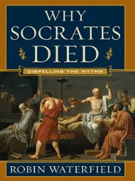 Waterfield |  Why Socrates Died | eBook | Sack Fachmedien