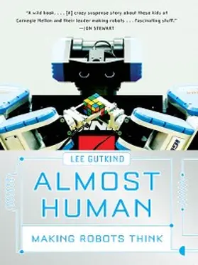 Gutkind |  Almost Human: Making Robots Think | eBook | Sack Fachmedien