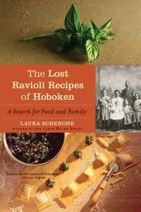 Schenone |  The Lost Ravioli Recipes of Hoboken: A Search for Food and Family | eBook | Sack Fachmedien
