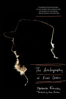 Fuentes |  The Autobiography of Fidel Castro | eBook | Sack Fachmedien