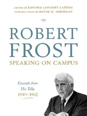 Frost / Lathem |  Robert Frost: Speaking on Campus | eBook | Sack Fachmedien