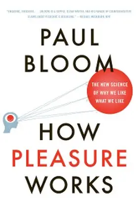 Bloom |  How Pleasure Works | eBook | Sack Fachmedien