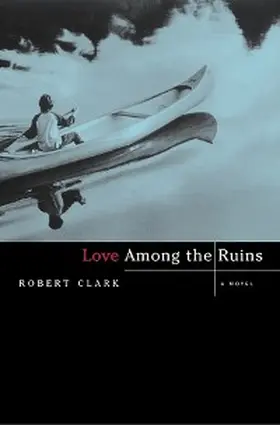Clark |  Love Among the Ruins | eBook | Sack Fachmedien