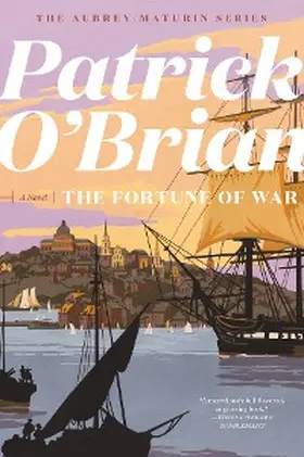 O'Brian |  The Fortune of War (Vol. Book 6)  (Aubrey/Maturin Novels) | eBook | Sack Fachmedien