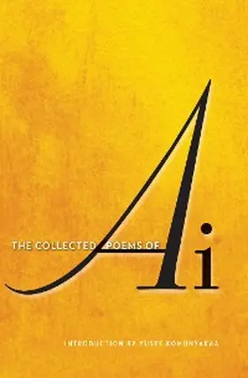Ai |  The Collected Poems of Ai | eBook | Sack Fachmedien