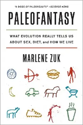 Zuk |  Paleofantasy: What Evolution Really Tells Us about Sex, Diet, and How We Live | eBook | Sack Fachmedien