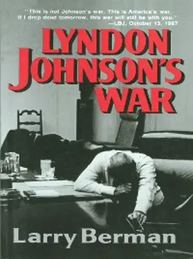 Berman |  Lyndon Johnson's War: The Road to Stalemate in Vietnam | eBook | Sack Fachmedien