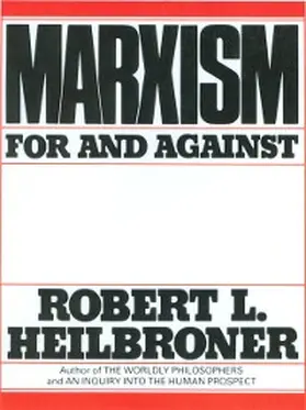 Heilbroner |  Marxism: For and Against | eBook | Sack Fachmedien