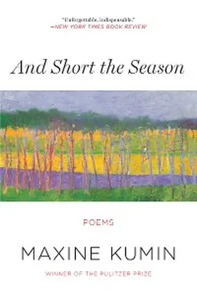 Kumin |  And Short the Season | eBook | Sack Fachmedien