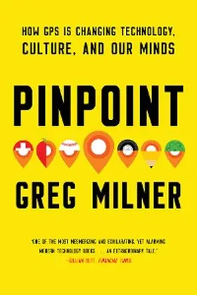 Milner |  Pinpoint: How GPS is Changing Technology, Culture, and Our Minds | eBook | Sack Fachmedien