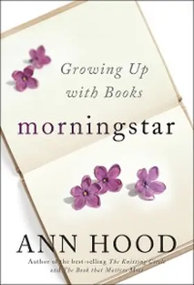 Hood |  Morningstar: Growing Up With Books | eBook | Sack Fachmedien