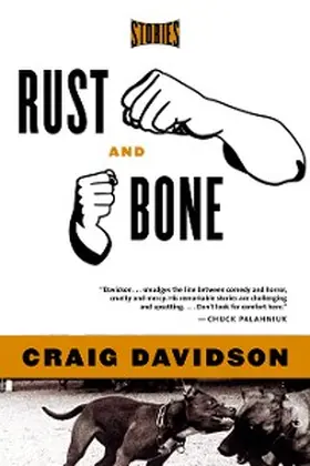 Davidson |  Rust and Bone: Stories | eBook | Sack Fachmedien