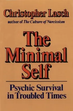 Lasch |  The Minimal Self: Psychic Survival in Troubled Times | eBook | Sack Fachmedien