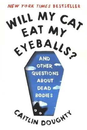Doughty |  Will My Cat Eat My Eyeballs? | Buch |  Sack Fachmedien