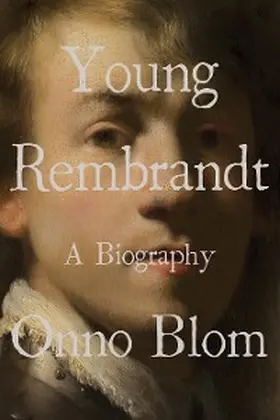 Blom |  Young Rembrandt | eBook | Sack Fachmedien