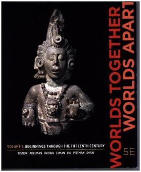 Tignor / Adelman / Brown |  Worlds Together, Worlds Apart | Buch |  Sack Fachmedien