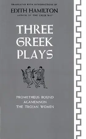  Three Greek Plays: Prometheus Bound, Agamemnon, The Trojan Women | eBook | Sack Fachmedien