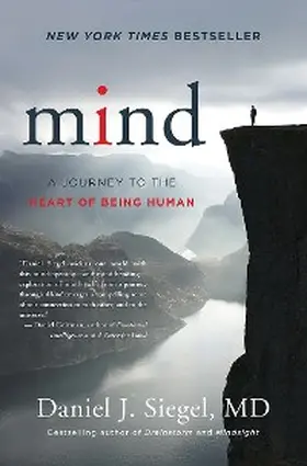 Siegel |  Mind: A Journey to the Heart of Being Human (Norton Series on Interpersonal Neurobiology) | eBook | Sack Fachmedien