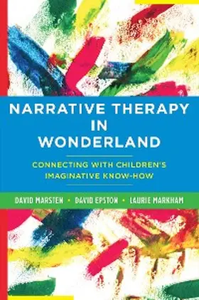 Marsten / Epston / Markham |  Narrative Therapy in Wonderland | eBook | Sack Fachmedien