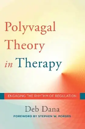 Dana |  The Polyvagal Theory in Therapy | eBook | Sack Fachmedien