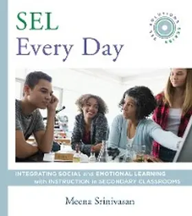 Srinivasan |  SEL Every Day: Integrating Social and Emotional Learning with Instruction in Secondary Classrooms (SEL Solutions Series) (Social and Emotional Learning Solutions) | eBook | Sack Fachmedien