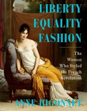 Higonnet |  Liberty Equality Fashion | eBook | Sack Fachmedien
