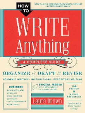Brown |  How to Write Anything: A Complete Guide | eBook | Sack Fachmedien