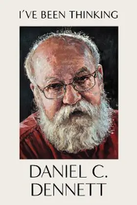 Dennett | I've Been Thinking | E-Book | www2.sack.de