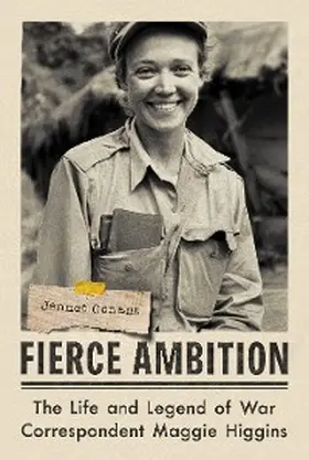 Conant |  Fierce Ambition: The Life and Legend of War Correspondent Maggie Higgins | eBook | Sack Fachmedien