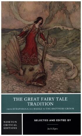 Zipes |  The Great Fairy Tale Tradition: From Straparola and Basile to the Brothers Grimm | Buch |  Sack Fachmedien