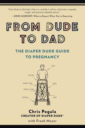 Pegula / Meyer | From Dude to Dad | Buch | 978-0-399-16626-6 | www2.sack.de