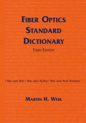 Weik |  Fiber Optics Standard Dictionary | Buch |  Sack Fachmedien