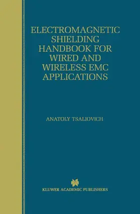 Tsaliovich | Electromagnetic Shielding Handbook for Wired and Wireless EMC Applications | Buch | 978-0-412-14691-6 | sack.de