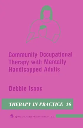 Isaac |  Community Occupational Therapy with Mentally Handicapped Adults | Buch |  Sack Fachmedien