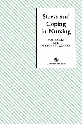 Clarke / Bailey |  Stress and Coping in Nursing | Buch |  Sack Fachmedien