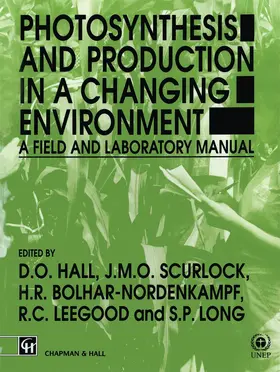 Hall / Scurlock / Long | Photosynthesis and Production in a Changing Environment | Buch | 978-0-412-42910-1 | sack.de