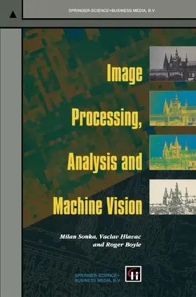 Sonka / Boyle / Hlavac |  Image Processing, Analysis and Machine Vision | Buch |  Sack Fachmedien
