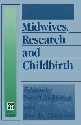 Thomson / Robinson |  Midwives, Research and Childbirth | Buch |  Sack Fachmedien
