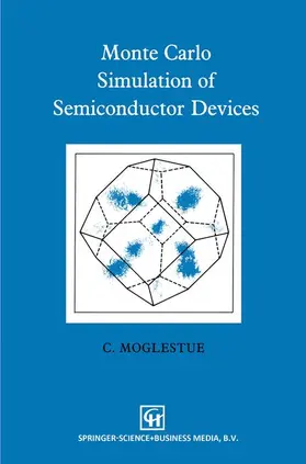 Moglestue |  Monte Carlo Simulation of Semiconductor Devices | Buch |  Sack Fachmedien