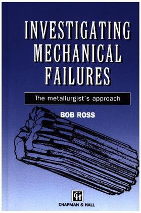 Ross | Investigating Mechanical Failures | Buch | 978-0-412-54920-5 | sack.de