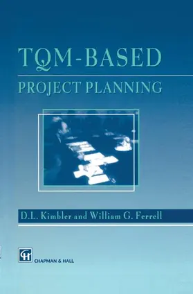 Ferrell / Kimbler |  TQM-based Project Planning | Buch |  Sack Fachmedien
