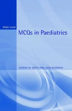 Gupta / Beveridge |  MCQs in Paediatrics, 2Ed | Buch |  Sack Fachmedien