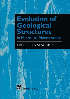Sengupta |  Evolution of Geological Structures in Micro- To Macro-Scales | Buch |  Sack Fachmedien